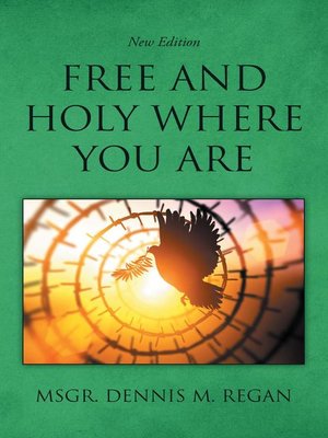 cover image of Free and Holy Where You Are